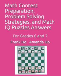 Cover image for Math Contest Preparation, Problem Solving Strategies, and Math IQ Puzzles Answers