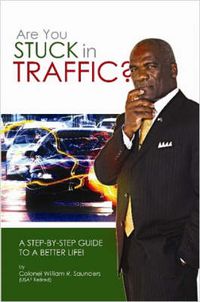 Cover image for Are You Stuck In Traffic? A Step-By-Step Guide To A Better Life!