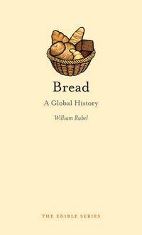 Cover image for Bread: A Global History