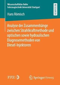 Cover image for Analyse Der Zusammenhange Zwischen Strahlkraftmethode Und Optischen Sowie Hydraulischen Diagnosemethoden Von Diesel-Injektoren