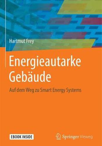 Cover image for Energieautarke Gebaude: Auf dem Weg zu Smart Energy Systems