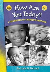 Cover image for How Are You Today? A Celebration of Children's Emotions