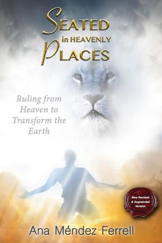 Cover image for Seated In Heavenly Places: New Revised and Augmented Version