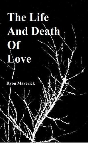 The Life and Death of Love