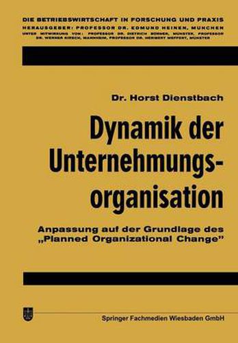 Cover image for Dynamik Der Unternehmungsorganisation: Anpassung Auf Der Grundlage Des  Planned Organizational Change