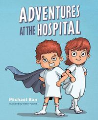 Cover image for Adventures at the Hospital