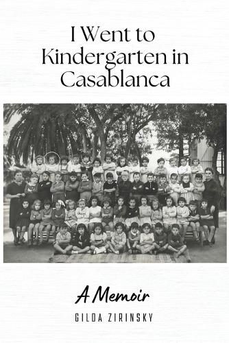 Cover image for I Went to Kindergarten in Casablanca