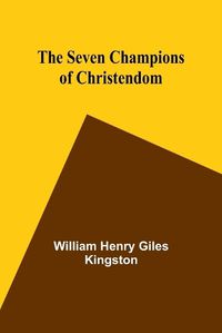 Cover image for The Seven Champions of Christendom