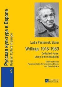 Cover image for Lydia Pasternak Slater: Writings 1918-1989: Collected verse, prose and translations
