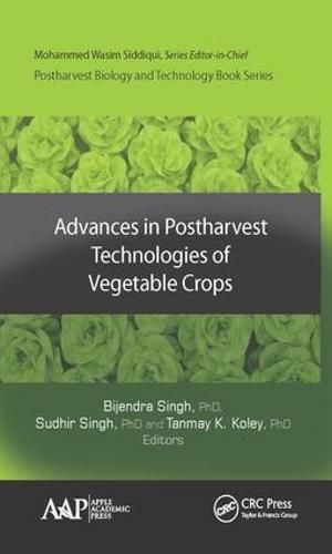 Cover image for Advances in Postharvest Technologies of Vegetable Crops: Postharvest Biology and Technology