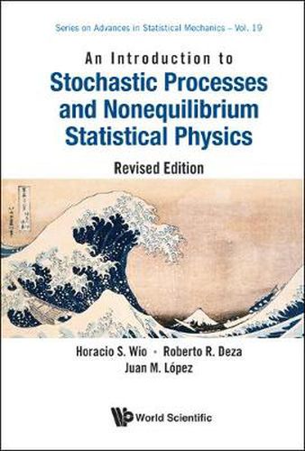 Cover image for Introduction To Stochastic Processes And Nonequilibrium Statistical Physics, An (Revised Edition)