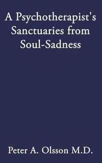 Cover image for A Psychotherapist's Sanctuaries from Soul-Sadness