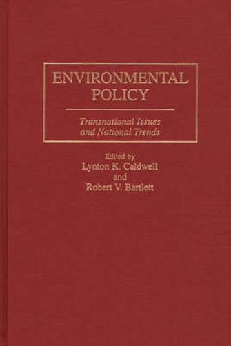 Environmental Policy: Transnational Issues and National Trends