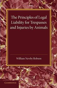 Cover image for The Principles of Legal Liability for Trespasses and Injuries by Animals