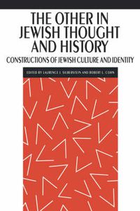 Cover image for The Other in Jewish Thought and History: Constructions of Jewish Culture and Identity