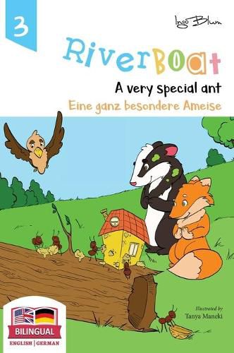 Cover image for Riverboat: A Very Special Ant - Eine ganz besondere Ameise: Bilingual Children's Picture Book English German