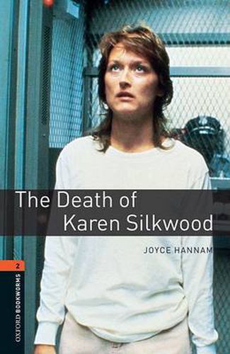 Cover image for Oxford Bookworms Library: Level 2:: The Death of Karen Silkwood