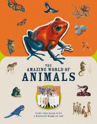 Cover image for Paperscapes: The Amazing World of Animals: Turn This Book Into a Wildlife Work of Art