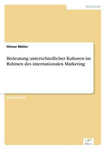 Cover image for Bedeutung unterschiedlicher Kulturen im Rahmen des internationalen Marketing