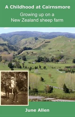 Cover image for A Childhood at Cairnsmore: Growing Up on a New Zealand Sheep Farm.