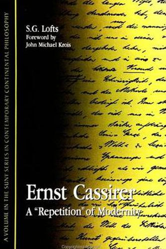 Ernst Cassirer: A  Repetition  of Modernity