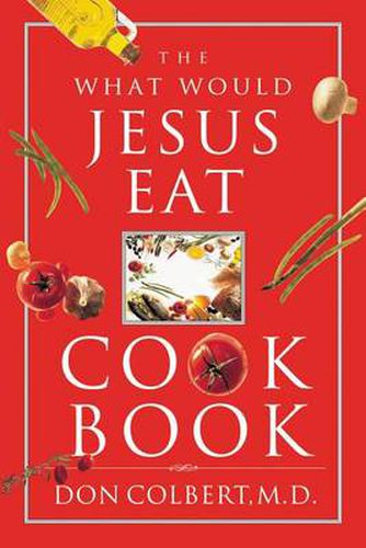 Cover image for The What Would Jesus Eat Cookbook