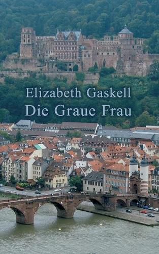 Cover image for Die Graue Frau: Eine historische Kurzgeschichte