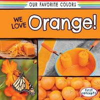 Cover image for We Love Orange!