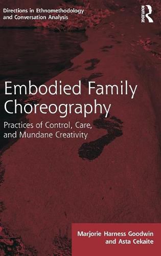 Cover image for Embodied Family Choreography: Practices of Control, Care, and Mundane Creativity