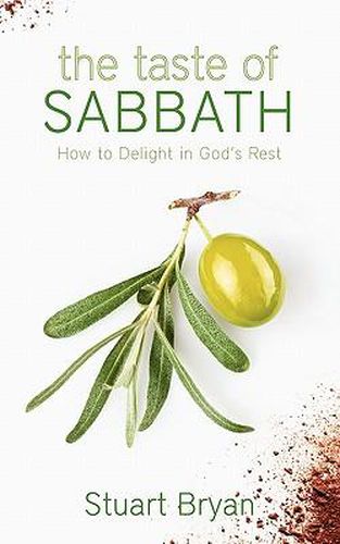 Cover image for The Taste of Sabbath: How to Delight in God's Rest