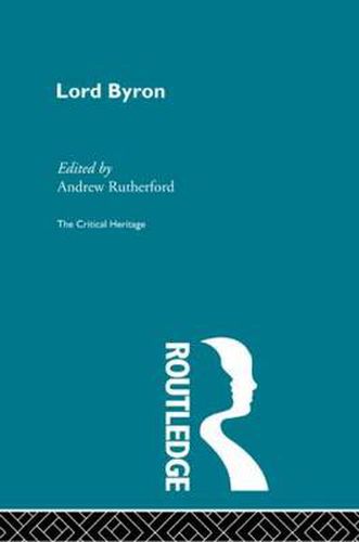 Cover image for Lord Byron: The Critical Heritage: The Critical Heritage