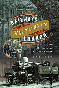 Cover image for Railways in Victorian London