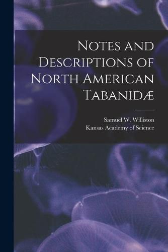 Cover image for Notes and Descriptions of North American Tabanidae [microform]