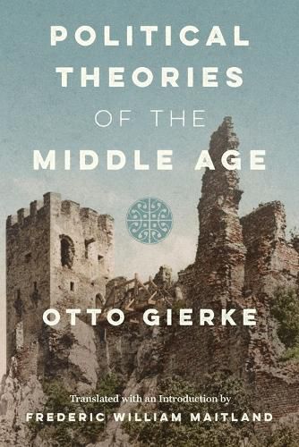 Political Theories of the Middle Age [1913]