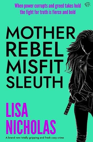 Cover image for Mother, Rebel, Misfit, Sleuth