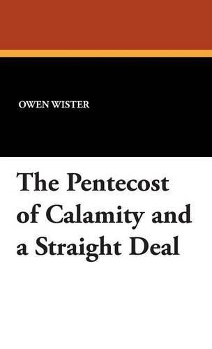 Cover image for The Pentecost of Calamity and a Straight Deal