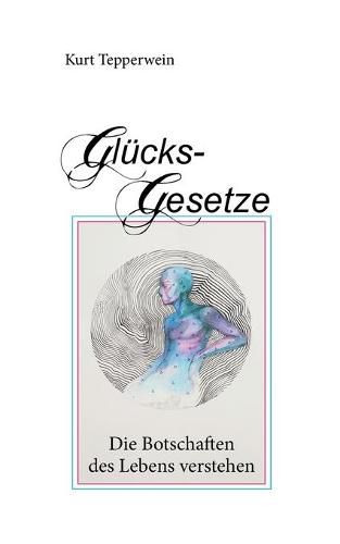 Cover image for Glucks-Gesetze: Die Botschaften des Lebens verstehen