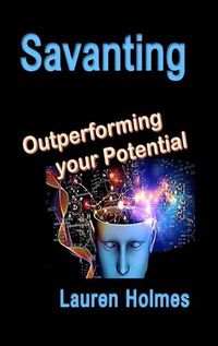 Cover image for Savanting: Outperforming your Potential