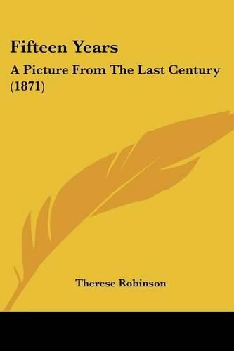 Cover image for Fifteen Years: A Picture from the Last Century (1871)
