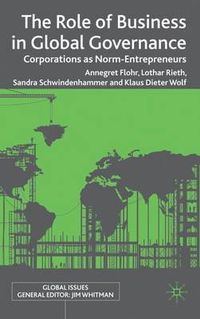 Cover image for The Role of Business in Global Governance: Corporations as Norm-Entrepreneurs