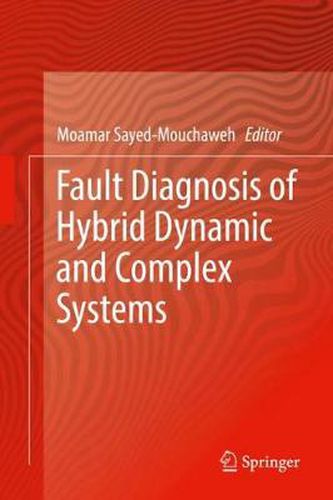 Cover image for Fault Diagnosis of Hybrid Dynamic and Complex Systems