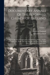 Cover image for Documentary Annals Of The Reformed Church Of England