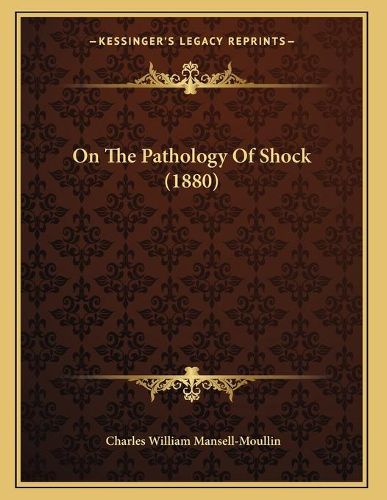 Cover image for On the Pathology of Shock (1880)