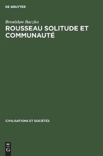 Cover image for Rousseau Solitude Et Communaute