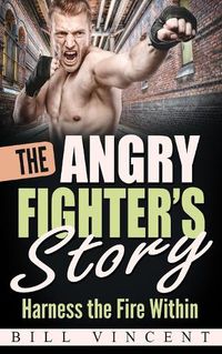Cover image for The Angry Fighter's Story