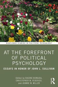 Cover image for At the Forefront of Political Psychology: Essays in Honor of John L. Sullivan