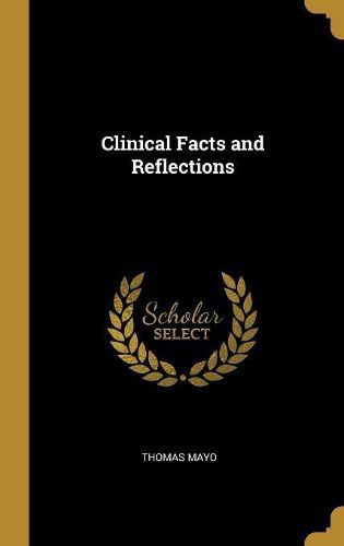 Cover image for Clinical Facts and Reflections