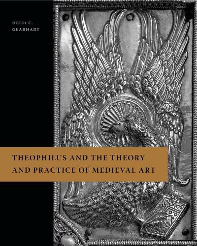 Cover image for Theophilus and the Theory and Practice of Medieval Art