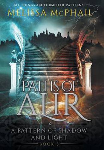 Cover image for Paths of Alir: A Pattern of Shadow & Light Book 3