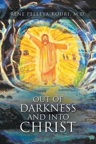 Cover image for Out of Darkness and Into Christ